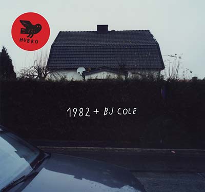 1982 + BJ COLE - 1982 + BJ Cole CD CD