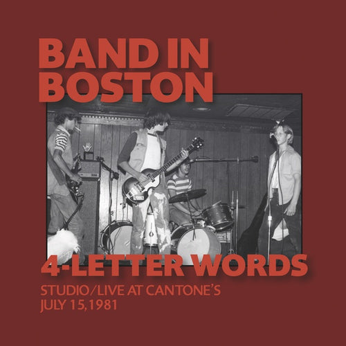 4-LETTER WORDS - Band In Boston: Studio/Live at Cantone's July 15, 1981 Vinyl LP