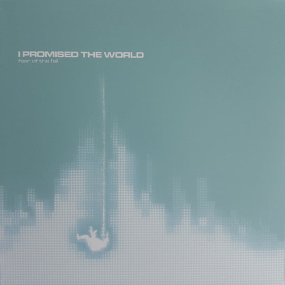 I Promised The World - Fear Of The Fall - Clear