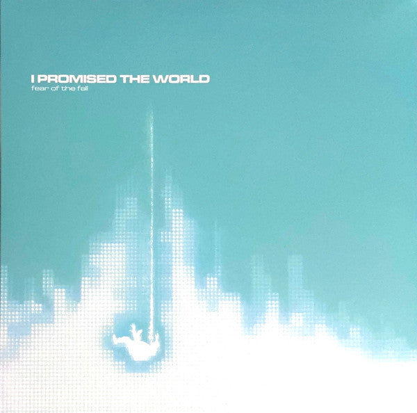 I Promised The World - Fear Of The Fall
