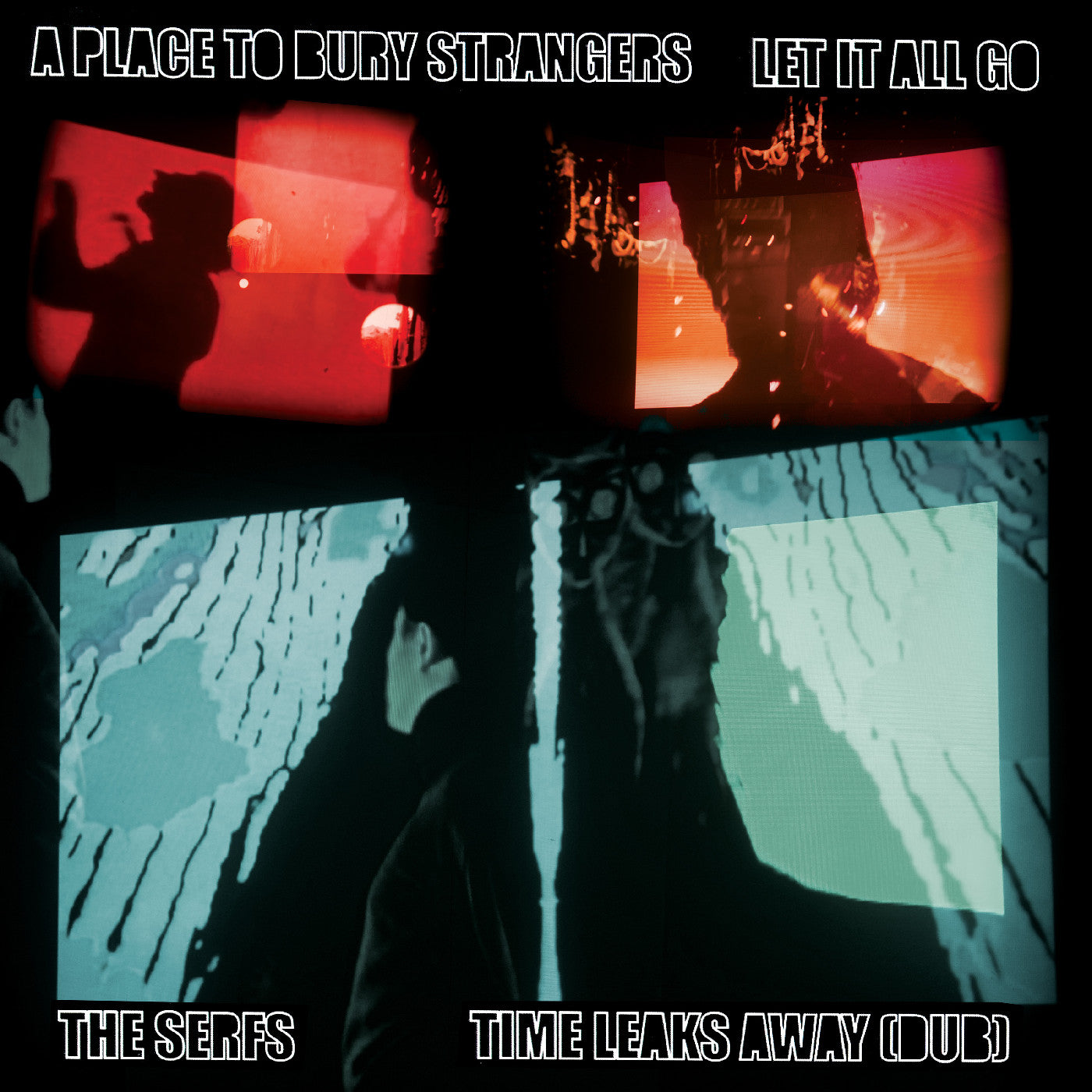 A Place To Bury Strangers - A Place To Bury Strangers Let It All Go / The Serfs “Time Leaks Away (Dub) 7" Vinyl