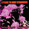 A Place To Bury Strangers - You'll Be There For Me/When You're Gone (WHITE VINYL) Vinyl 7", White Vinyl