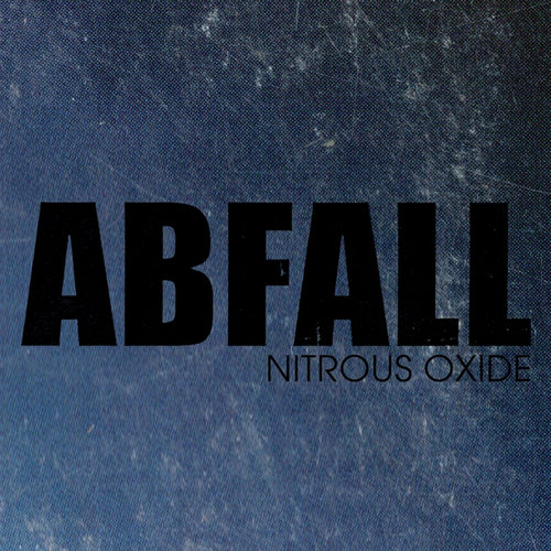 ABFALL - Nitrous Oxide CD 2CD