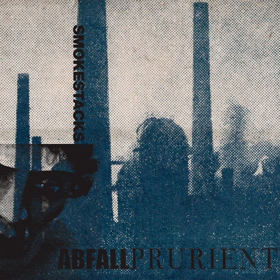 ABFALL/PRURIENT - Smokestacks Vinyl 10"