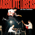 Absolute Losers - In The Crowd Vinyl