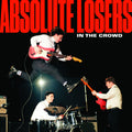 Absolute Losers - In The Crowd CD