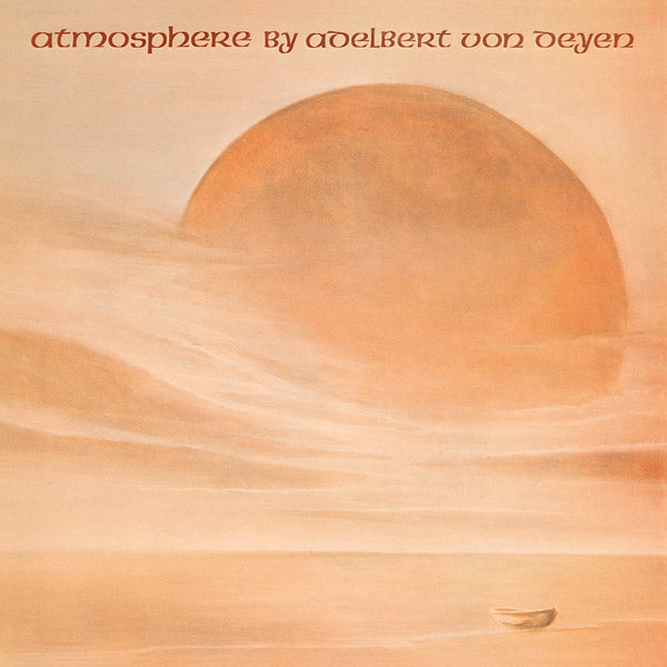 ADELBERT VON DEYEN - Atmosphere Vinyl LP