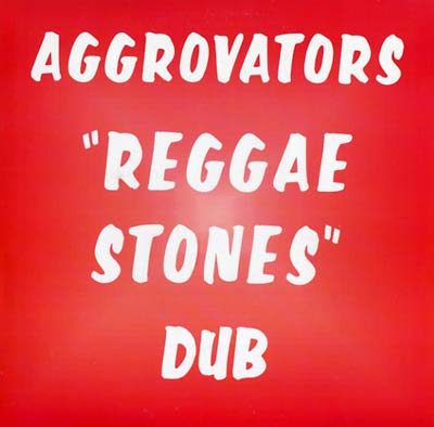 AGGROVATORS - Reggae Stones Dub Vinyl LP