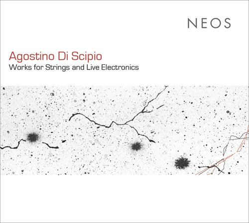 AGOSTINO DI SCIPIO - Works for Strings and Live Electronics CD CD
