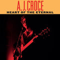A.J. Croce - Heart of the Eternal [LP] Vinyl