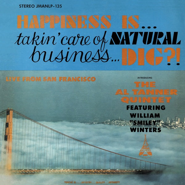 AL TANNER QUINTET - Happiness Is... Takin' Care Of Natural Business... Dig? CD CD