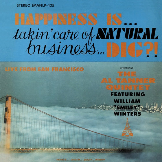 AL TANNER QUINTET - Happiness Is... Takin' Care Of Natural Business... Dig? CD