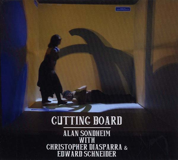 ALAN SONDHEIM WITH CHRISTOPHER DIASPARRA & EDWARD - Cutting Board CD CD