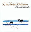 Alasdair Roberts - The Amber Gatherers Vinyl