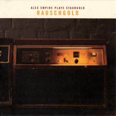 ALEC EMPIRE - Rauschgold: Alec Empire Plays Staubgold CD CD