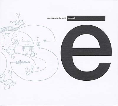 ALESSANDRO BOSETTI - Exposé CD CD