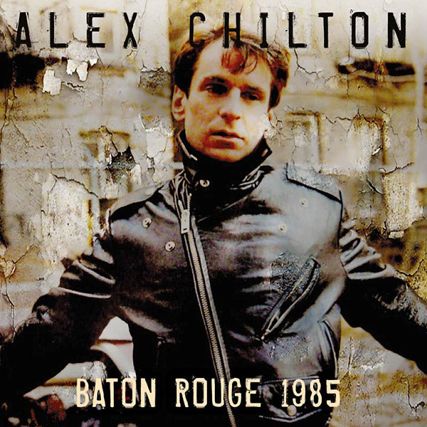 Alex Chilton - Baton Rouge 1985 CD CD
