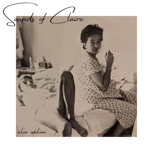 Alex Wakim - Sounds Of Claire Vinyl