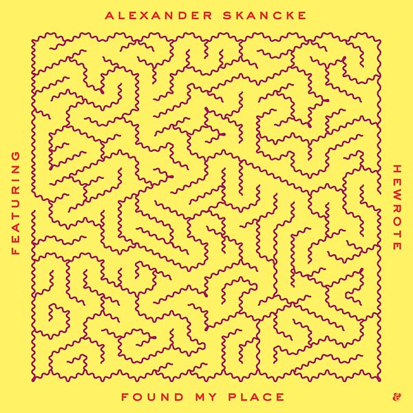 ALEXANDER SKANCKE (FEAT. HEWROTE) - Found My Place Vinyl 12"