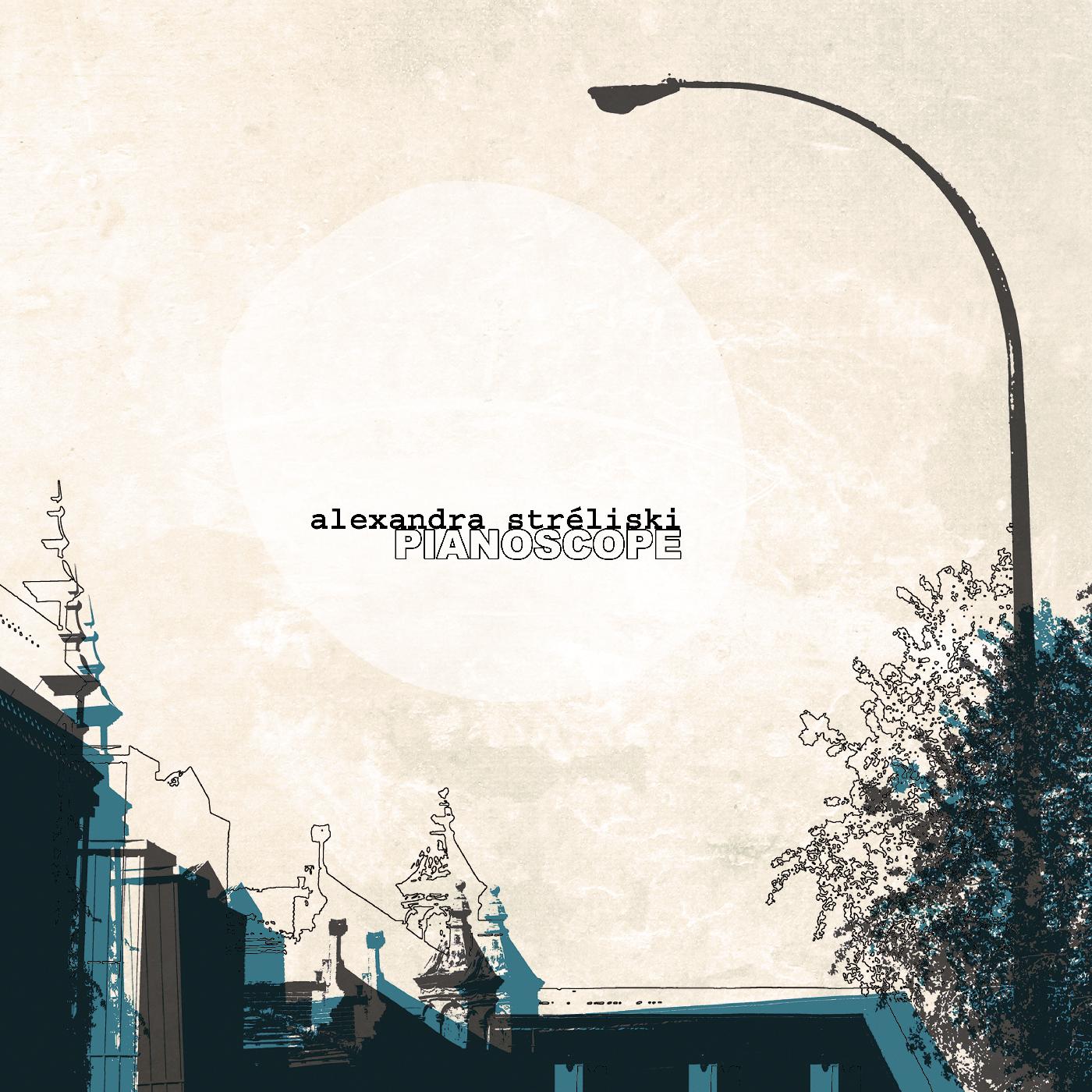 Alexandra Streliski - Pianoscope Vinyl LP Download Card Included