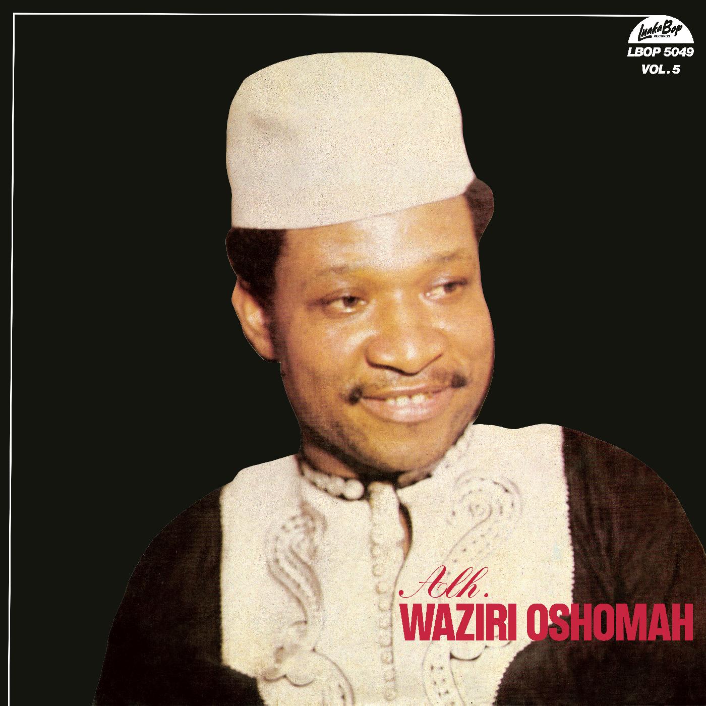 Alhaji Waziri Oshomah - Vol. 5 Vinyl LP