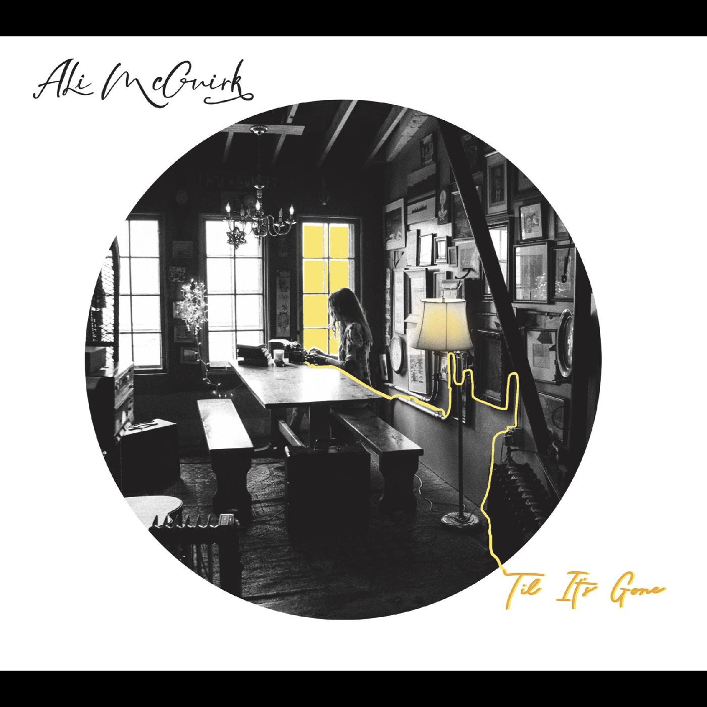 Ali McGuirk - Til Itâ€™s Gone Vinyl LP