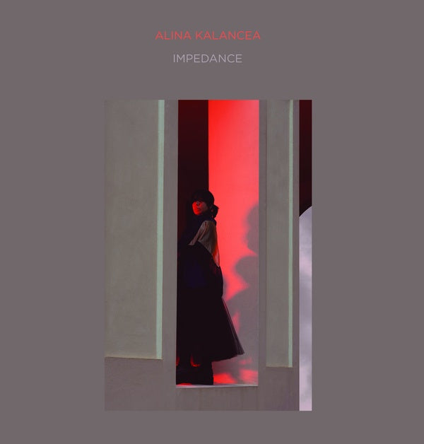 ALINA KALANCEA - Impedance Vinyl 2LP