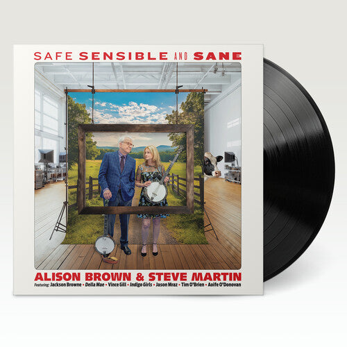 Alison Brown & Steve Martin - Safe, Sensible And Sane Vinyl