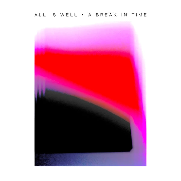 ALL IS WELL - A Break In Time Vinyl LP