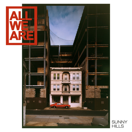 All We Are - Sunny Hills Vinyl LP + MP3 DL Card