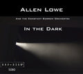 ALLEN LOWE AND THE CONSTANT SORROW ORCHESTRA - In the Dark CD 3CD