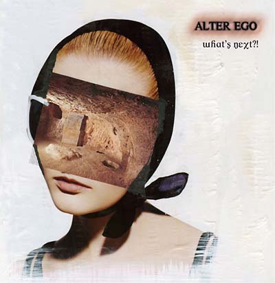 ALTER EGO - What's Next?! CD CD
