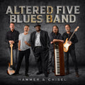 Altered Five Blues Band - Hammer & Chisel Vinyl