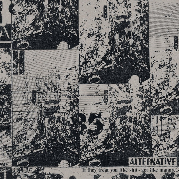 ALTERNATIVE - If They Treat You Like Shit - Act Like Manure Vinyl LP