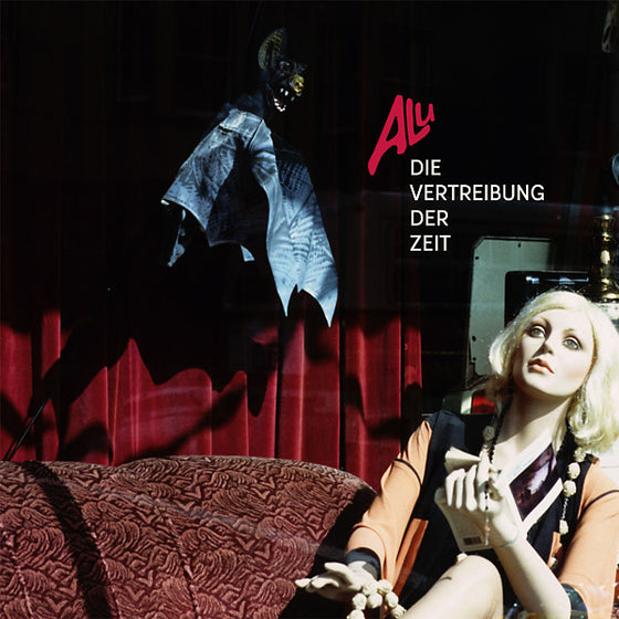 ALU - Die Vertreibung Der Zeit (1980-1986) Vinyl LP