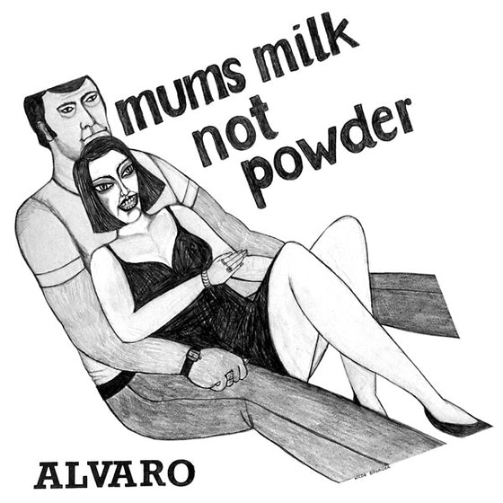 ALVARO - Mums Milk Not Powder Vinyl LP