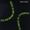 ALVIN LUCIER - Still and Moving Lines of Silence in Families of Hyperbolas CD 2CD