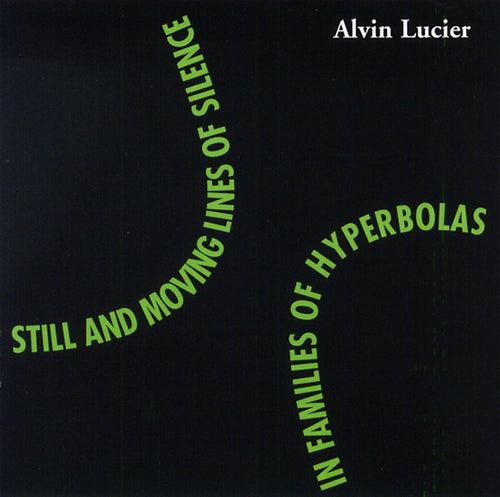 ALVIN LUCIER - Still and Moving Lines of Silence in Families of Hyperbolas CD 2CD
