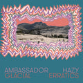 AMBASSADOR HAZY - Glacial Erratics Vinyl LP