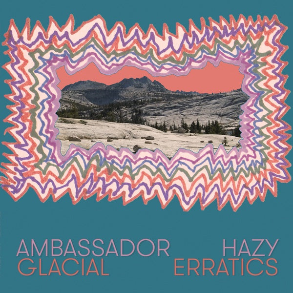 AMBASSADOR HAZY - Glacial Erratics Vinyl LP