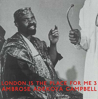 AMBROSE ADEKOYA CAMPBELL - London Is The Place For Me 3 Vinyl 2LP
