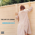 American Hi-fi - The Art of Losing [LP] Vinyl