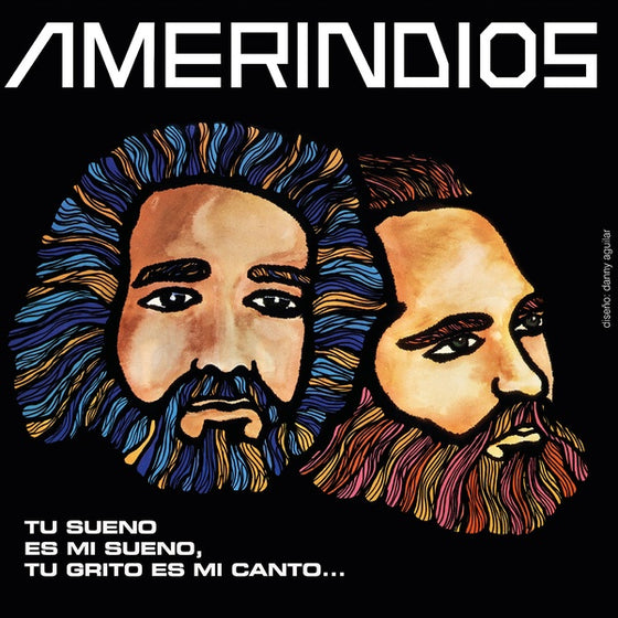AMERINDIOS - Tu Sueno Es Mi Sueno, Tu Grito Es Mi Canto Vinyl LP