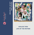 Analog Tara - Life Of The Mother [Cassette] Cassette