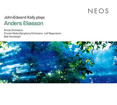 ANDERS ELIASSON - John-Edward Kelly Plays Anders Eliasson CD CD