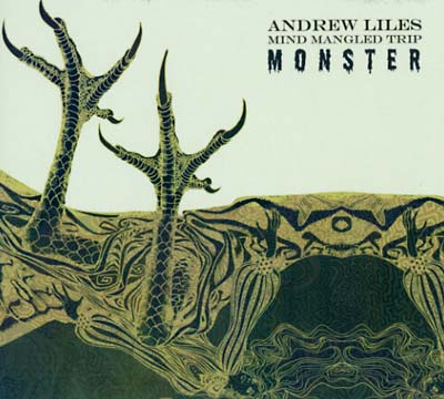 ANDREW LILES - Mind Mangled Trip Monster CD CD