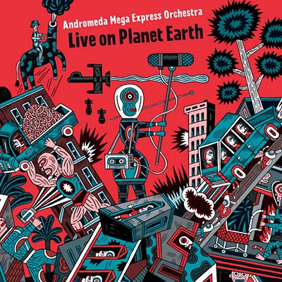 ANDROMEDA MEGA EXPRESS ORCHESTRA - Live on Planet Earth CD CD