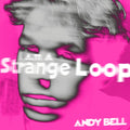 ANDY BELL - I Am A Strange Loop Vinyl 10"