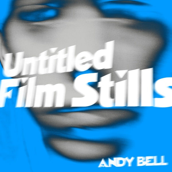 ANDY BELL - Untitled Film Stills Vinyl 10"