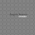 ANGELA SAWYER - Croaks Vinyl LP